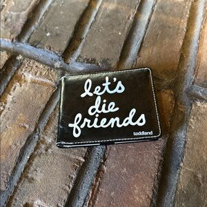 Toddland Let’s Die Friends Black BiFold Wallet